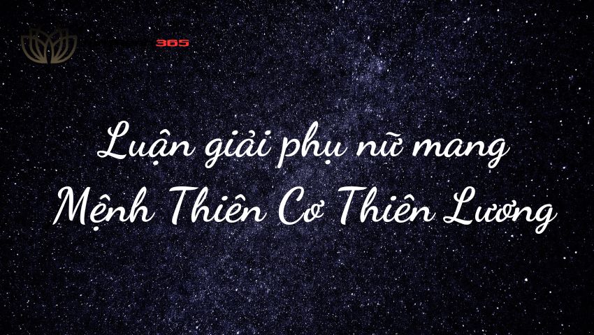 Phụ nữ mang Mệnh Thiên Cơ Thiên Lương