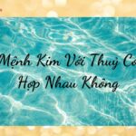 Mệnh Kim Với Thuỷ Có Hợp Nhau Không